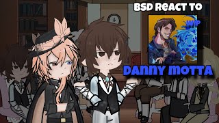 ||Bsd react to Danny Motta|| wip| Gacha life 2|| Bungo stray dogs|