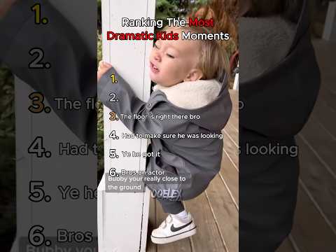 Ranking The Most Dramatic Kids