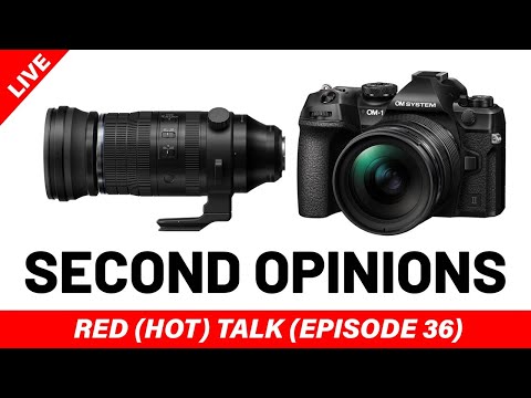 OM-1 II and the new 150-600mm, are you mad? - RED (HOT) Talk EP036