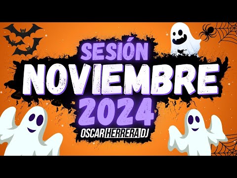 Sesion NOVIEMBRE 2024 MIX (Reggaeton, Comercial, Trap, Flamenco, Dembow) Oscar Herrera DJ