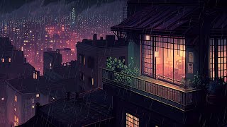 Lofi Rain ☂️ Calm Your Anxiety, Relaxing Music  [ Beats To Relax / Chill To ]