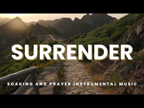 SURRENDER: Soaking and Prayer Instrumental