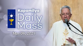 May 6, 2025 | The Bread of Life | 𝐊𝐚𝐩𝐚𝐦𝐢𝐥𝐲𝐚 𝐃𝐚𝐢𝐥𝐲 𝐌𝐚𝐬𝐬