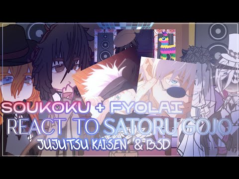SOUKOKU and FYOLAI react to Gojo Satoru from Jujutsu Kaisen || JJK & Bungo Stray Dogs | GACHA REACTS