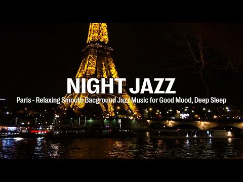 Night Jazz Paris Music - Chill Out Slow Saxophone Jazz Instrumental - Exquisite Piano Jazz Music