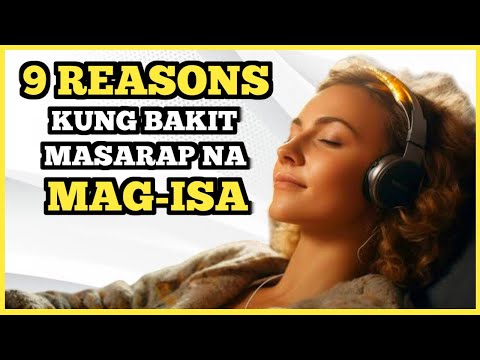 9 na Rason kung bakit MASARAP MAG-ISA