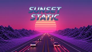 ＳＵＮＳＥＴ ＳＴＡＴＩＣ | Synthwave // Outrun // Retrowave Mix | 日没