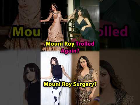 Mouni Roy Trolled Again? #mouniroy #plasticsurgery #troll #bollywoodactresses #actress