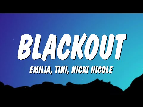 Emilia, TINI, Nicki Nicole - blackout (Letra/Lyrics)