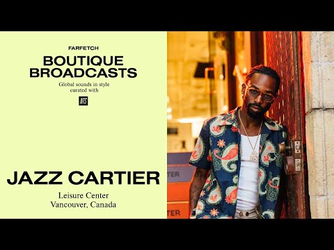 Global Sounds In Style: Jazz Cartier | FARFETCH Boutique Broadcasts | Curated With NTS