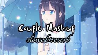 Love songs ❣️ slowed+reverb couple Mashup