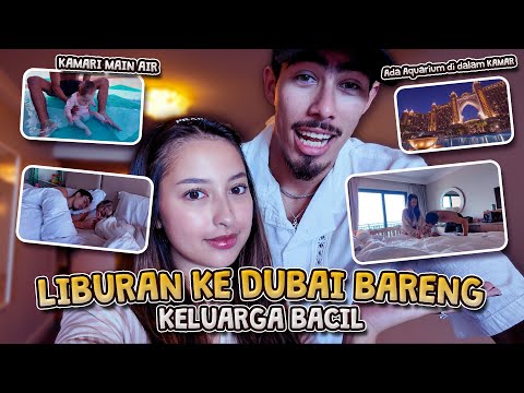 KELUARGA BACIL LIBURAN KE DUBAI !! #VLOG 14