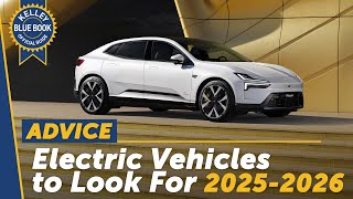 Electric Vehicles to Look Forward To in 2025-2026