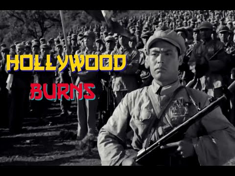Hollywood Burns Hard / China volunteers Corps in Korean War
