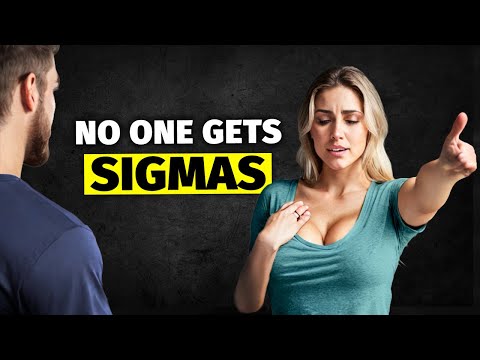 Why Sigma Males Always Act Differently