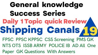 Shippig Canals of the World |World General Knowledge |Gk PPSC FPSC|PPSC Past Papers|NTS OTS PTS FPSC