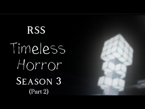 Rss Season 3: Timeless Horror (Pt2)