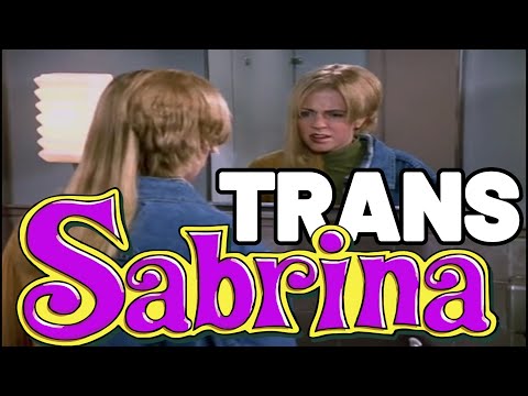The Trans Sabrina Episode