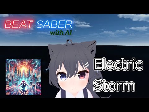 【Beat Saber】Electric Storm 日本語訳【with AI】【片手ダスモプレイ】 #30