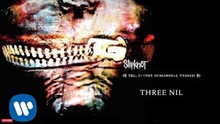 Slipknot - Three Nil (Audio)