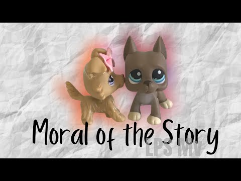 LPS Mv: Moral of the Story
