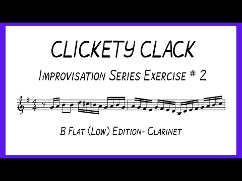 Clickety Clack Exercise # 2 -  Bb (Low)  Edition - Clarinet