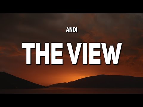 Andi - The View (Lyrics)