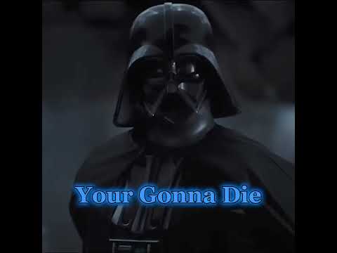 Your Gonna Die Star Wars
