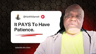 Patience Pays Off BIG Time in Investing