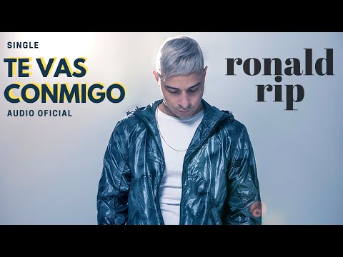 Ronald Rip - Te Vas Conmigo (Official Audio)