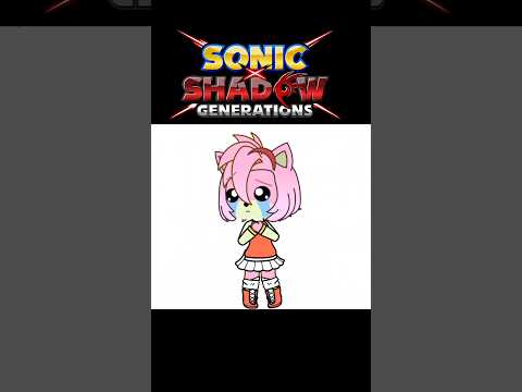 Amy doesn't like Sonic X Shadow Generations...