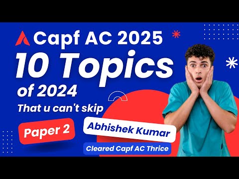 10 Most Important topics for Capf AC 2025