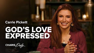 God's Love Expressed - Carrie Pickett - Charis Daily - Season 1 Ep. 2