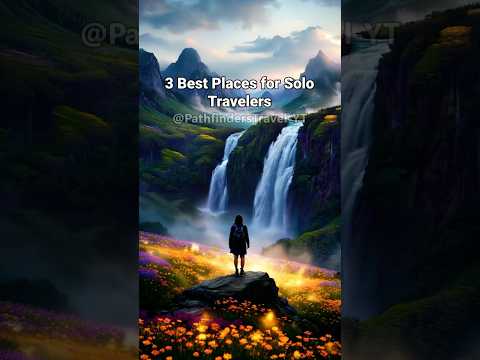 Solo Traveler Paradises Unveiled