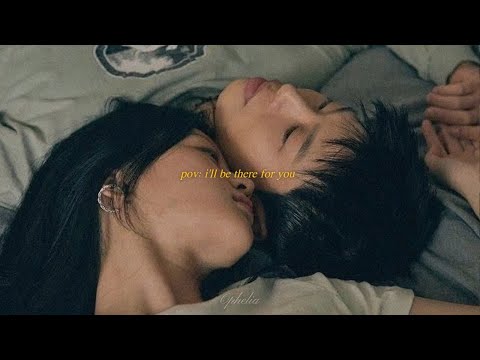 pov: i'll be there for you - romantic love songs [playlist]