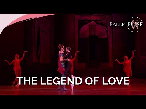 The Legend of Love | Bolshoi Ballet (2014) – A Tragic Tale of Passion, Sacrifice, and Fate
