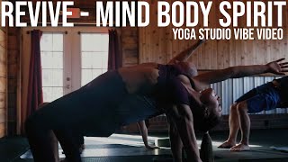 REVIVE - Mind Body Spirit | Yoga Studio Vibe Video