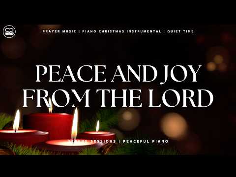 Peace And Joy From The Lord: Instrumental Christmas Piano Worship
