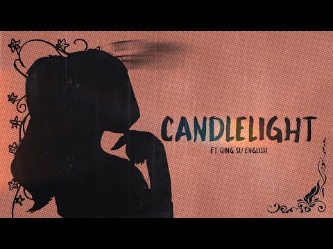 【Qing Su English】Candlelight  (Skirmish)