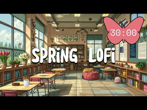 30 - Minute Spring Lofi Timer for the Classroom