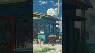 Quiet coastal café bathed in morning sun and ocean breeze ☀️ #lofi #lofihiphop #lofiforgoodmood