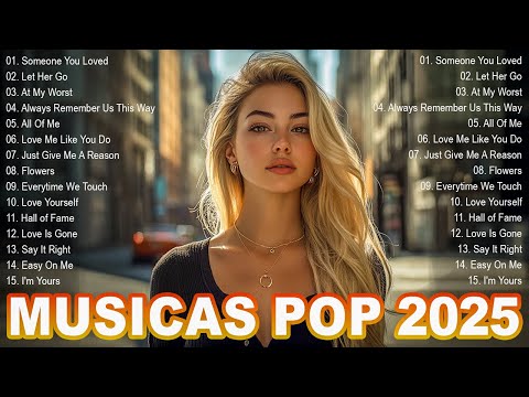 Melhores Musicas Pop Internacionais 2025 🔵 Top Hit 2025 Playlist 🔵 Trending Song 2025
