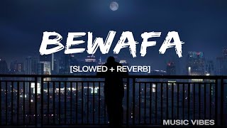 Bewafa w/ rain | Slowed + Reverb | Imran Khan | Lofi Addict