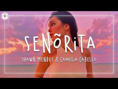 Shawn Mendes & Camila Cabello - Senorita (Lyrics)