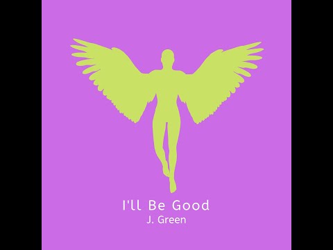 I'll Be Good