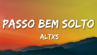 Altxs - Passo Bem Solto (Lyrics)