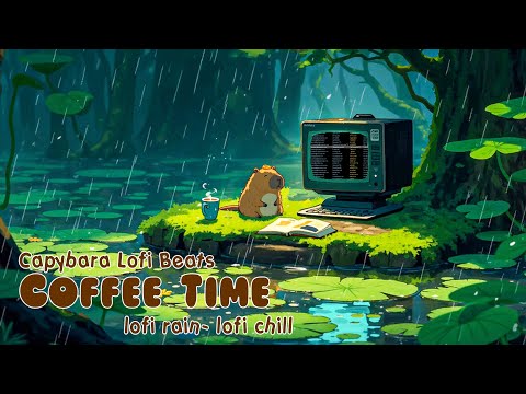 Capybara coffee time & lofi rain ☕🌧️ Study/ Work/ Stop overthinking 🍃