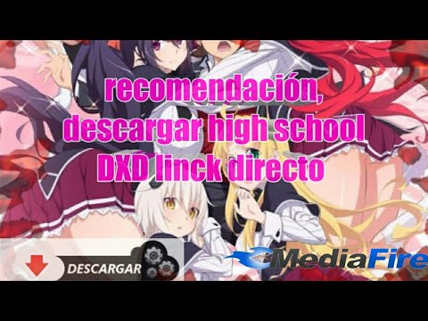 high school DXD recomendación (descargar sub latino) lincks directos