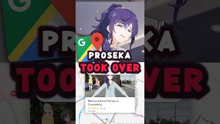 The Day Project Sekai TOOK OVER GOOGLE MAPS #projectsekai