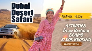 Dubai Desert Safari Experience | Honest Review Klook | Paisa Vasool | Best Activity In Dubai | Dubai
